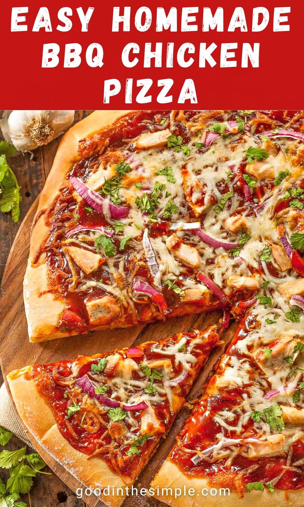 Pinterest image with text: Easy homemade BBQ chicken pizza